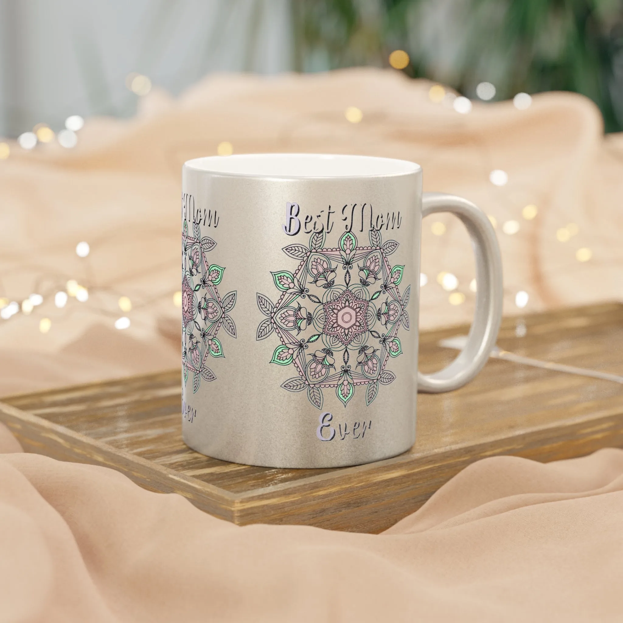 Handmade Mandala Metallic Mug - Best Mom Ever